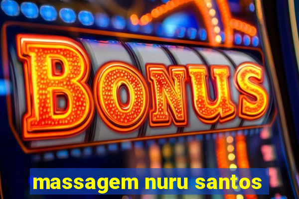 massagem nuru santos